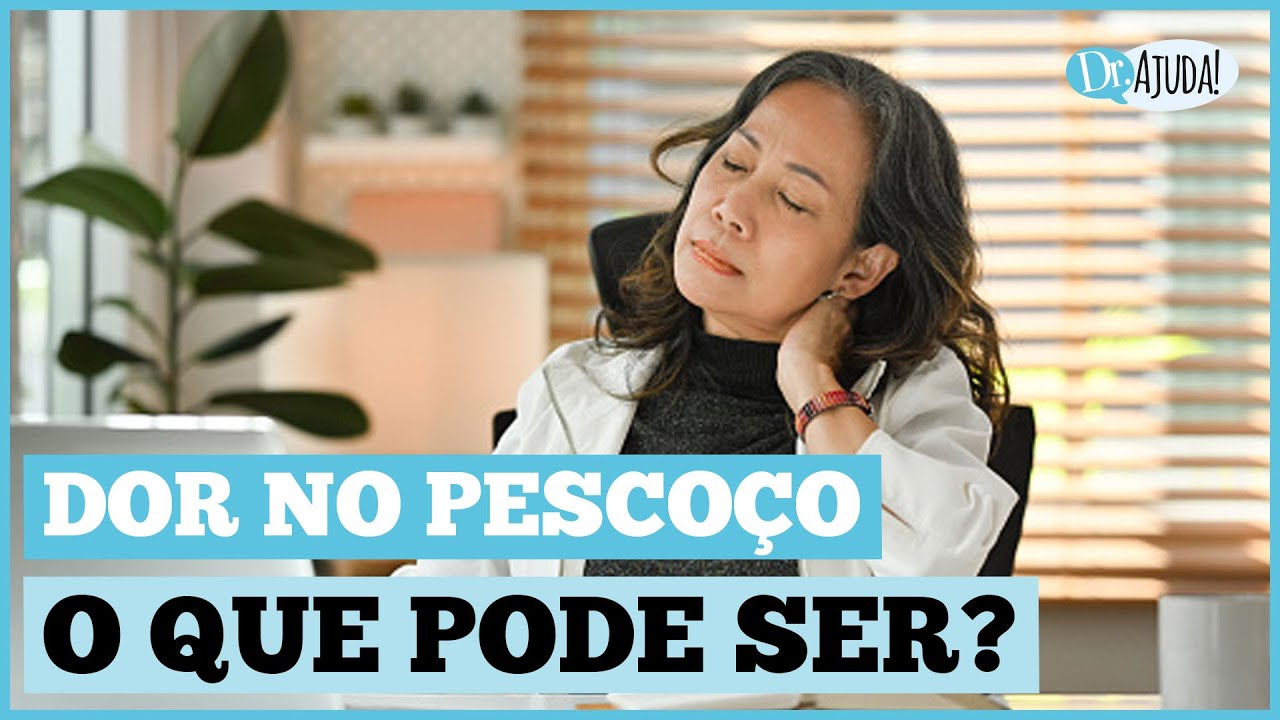 Dor no pescoço: O que pode ser?